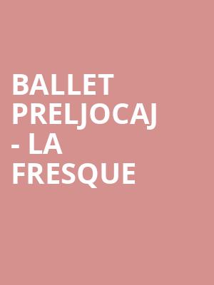 Ballet Preljocaj - La Fresque at Sadlers Wells Theatre